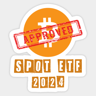 Bitcoin Spot ETF Approved Sticker